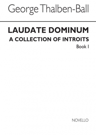 George Thalben-Ball, Laudate Dominum- A Collection Of Introits Book 1 SATB Buch