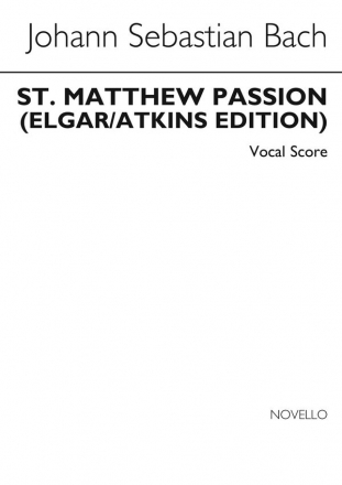 Johann Sebastian Bach, St Matthew Passion - Old Novello Edition SATB and Piano Buch