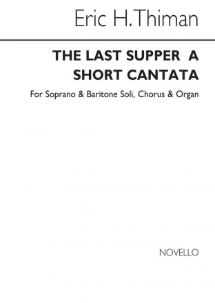 Eric Thiman, The Last Supper Soprano Baritone Voice SATB Organ Accompaniment Buch