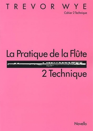 La Pratique de la Flute  Cahier 2 (Technique) pour flute