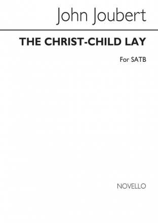 John Joubert, The Christ-Child Lay Op.136a SATB Chorpartitur