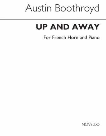 Austin Boothroyd, Up And Away for Horn and Piano Horn und Klavier Buch