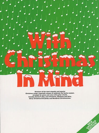 With Christmas in Mind: Songbook for piano/vocal with guitar chords new updated edition