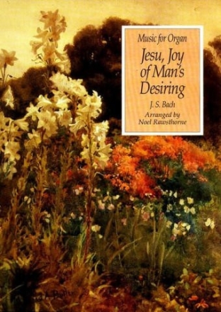 JESU JOY OF MEN'S DESIRING FOR ORGAN RAWSTTHORNE, NOEL, ARR.