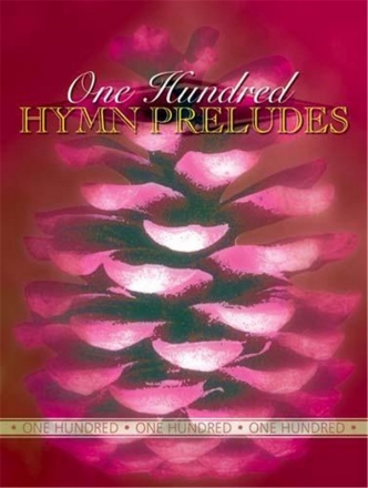 100 Hymn Preludes for organ