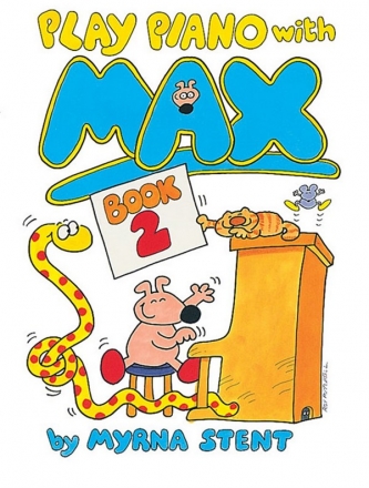 Stent, Myrna Play Piano with Max Book 2 Klavier Lehrbuch