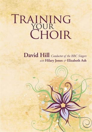 Hill, David / Parfitt, Hilary Training Your Choir Chor Lehrbuch