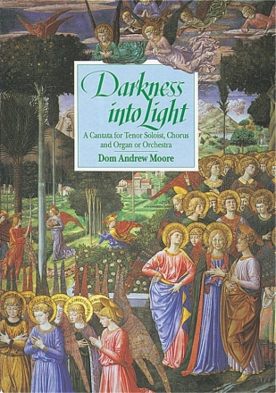 Darkness into light Tenor, gemischter Chor und Orgel (Orchester) Studienpartitur