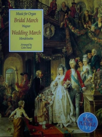 BRIDAL MARCH (WAGNER)  AND  WEDDING MARCH (MENDELSSOHN) FOR ORGAN HAND, COLIN, ARR.