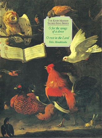 Mendelssohn Bartholdy, Felix O for the wings of a dove / O rest in t Gesang und Orgel