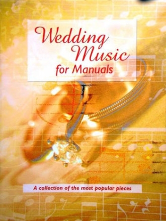 WEDDING MUSIC FOR MANUALS NEW ENLARGED EDITION