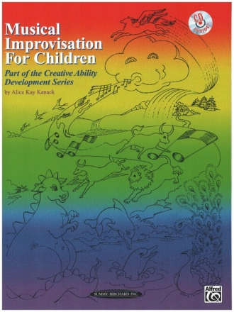 MUSICAL IMPROVISATION FOR CHILDREN: PART OF THE CREATIVE ABILITY DEVELOPMENT SERIES WITH CD