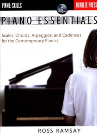 Piano Essentials (+CD) sclaes, chords, arpeggios and cadences for the contemporary pianist