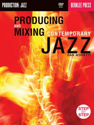 Producing And Mixing Contemporary Jazz (+DVD)