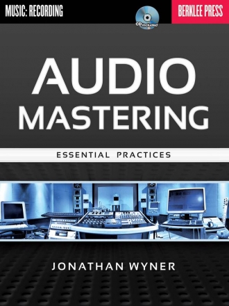 Audio Mastering - Essential Practices  Buch + CD