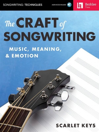 The Craft of Songwriting (+Online-Audio) music, meaning, and emotion