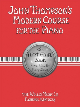 John Thompson's Modern Course for the Piano - The first Grade Book for piano