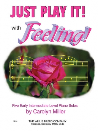 Carolyn Miller Just Play It! with Feeling Klavier Buch