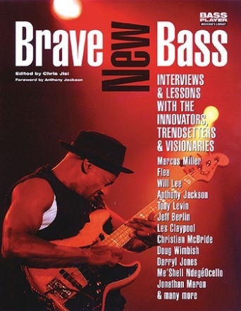 BRAVE NEW BASS INTERVIEWS AND LESSONS WITH THE INNOVATORS AND TRENDSETTERS