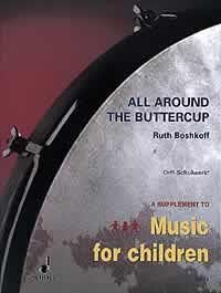 All around the Buttercup - a supplement to music for children