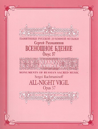 All-Night Vigil op.37 fr gem Chor a cappella (russisch) mit Chorstimmen als Klaviersatz