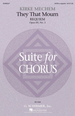 Kirke Mechem, They That Mourn (Requiem) SATB a Cappella Chorpartitur