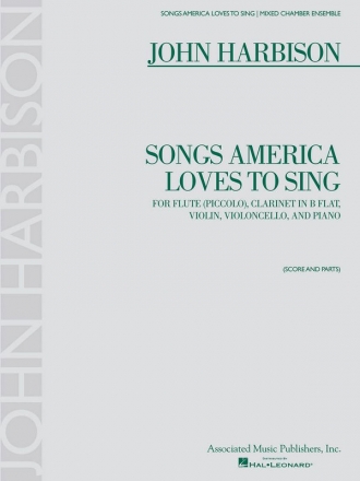 John Harbison, Songs America Loves to Sing Flute [Piccolo], Clarinet, Violin, Cello and Piano Partitur + Stimmen