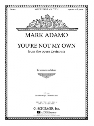 Mark Adamo, You're Not My Own from the opera Lysistrata Soprano Voice and Piano Buch