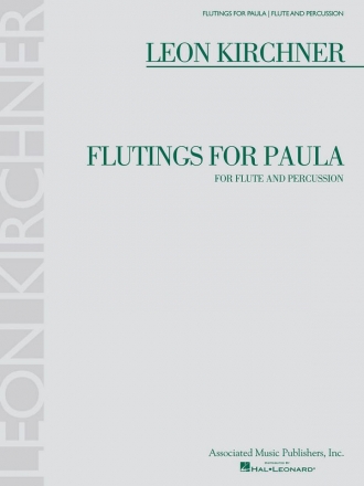 Leon Kirchner, Leon Kirchner - Flutings for Paula Flute and Percussion Buch