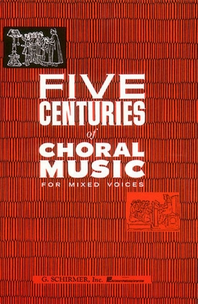 Five Centuries Of Choral Music For Mixed Voices SATB Chorpartitur