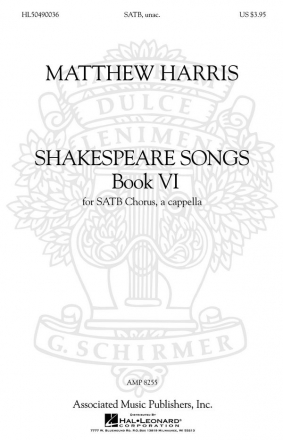 Matthew Harris, Shakespeare Songs, Book VI SATB a Cappella Chorpartitur