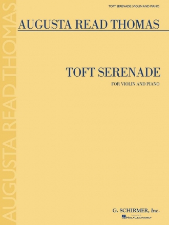 Augusta Read Thomas, Toft Serenade Violine und Klavier Buch