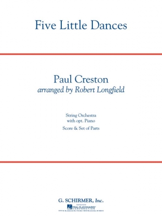 Paul Creston, Five Little Dances Streichorchester Partitur + Stimmen