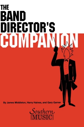 Gary Garner_Harry Haines Band Director's Companion, The (Symphonic B  Buch