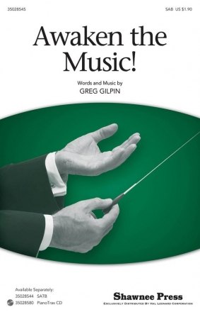 Greg Gilpin, Awaken The Music SAB Chorpartitur