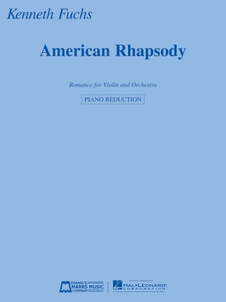 Kenneth Fuchs American Rhapsody Violine und Klavier Klavierauszug