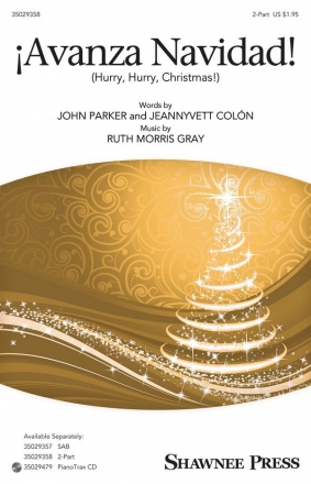 Ruth Morris Gray_John Parker_Jeannyvett Coln, Avanza Navidad! 2-Part Choir Chorpartitur