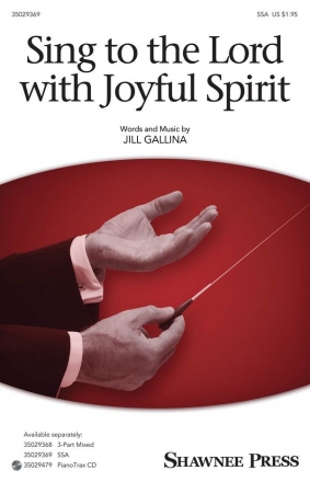 Jill Gallina, Sing to the Lord with Joyful Spirit SSA Chorpartitur