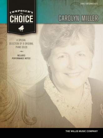 Carolyn Miller Composer's Choice   for piano (early intermediate)