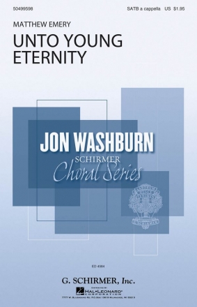 Matthew Emery, Unto Young Eternity SATB a Cappella Chorpartitur