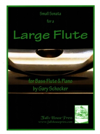 Gary Schocker Small Sonata for A Large Flute Bass-Querflte und Klavier Partitur und Stimmen