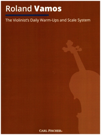 The Violinist's Daily Warm-Ups and Scale System for violin