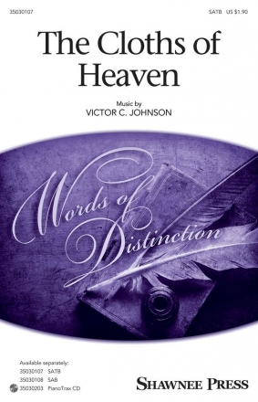 Victor C. Johnson, The Cloths of Heaven SATB Chorpartitur