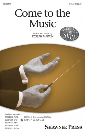 Joseph M. Martin, Come to the Music 2-Part Choir Chorpartitur