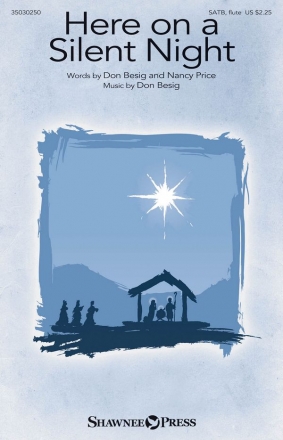 Don Besig_Nancy Price, Here on a Silent Night SATB and Flute Chorpartitur