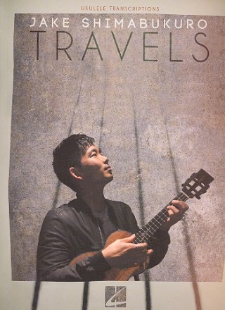 Jake Shimabukuro: Travels ukulele/tab/rockscore songbook