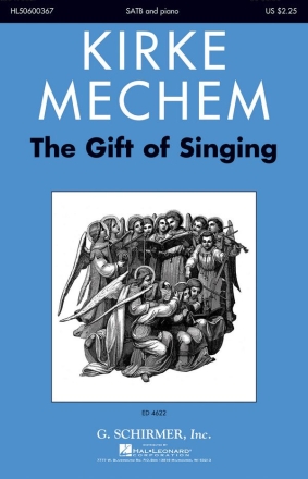 Kirke Mechem, The Gift of Singing SATB Chorpartitur