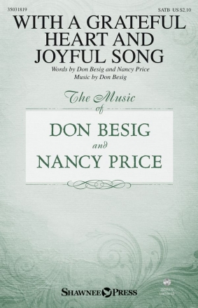 Don Besig_Nancy Price, With a Grateful Heart and Joyful Song SATB Chorpartitur