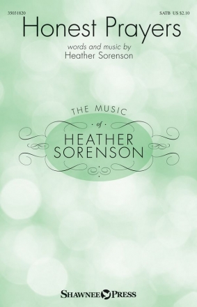 Heather Sorenson, Honest Prayers SATB Chorpartitur