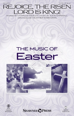 Charles Wesley_John Darwall, Rejoice, the Risen Lord Is King! SATB Chorpartitur